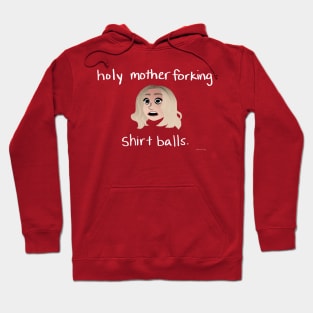 Holy Mother Forking Shirt Balls Hoodie